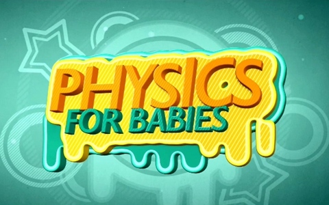 科普动画片《宝宝的物理学 Physics for Babies》第一季全51集 英语中英双字 1080P/MP4/5.49G 百度云网盘下载-幼教库