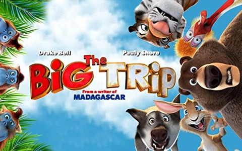 冒险动画电影《大旅行 Big Trip》全1集 英语中字 1080P/MP4/2.31G 百度云网盘下载-幼教库